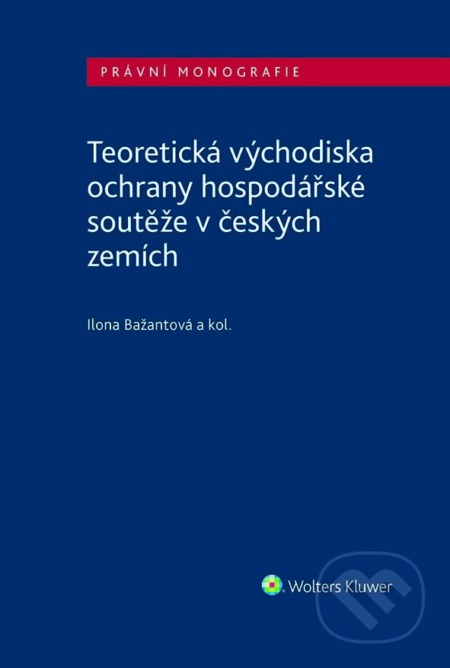 Teoretická východiska ochrany hospodářské soutěže v českých zemích