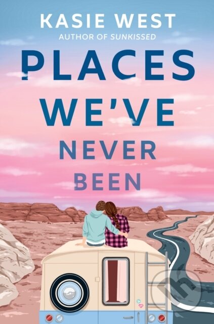 Places Weve Never Been - Kasie West