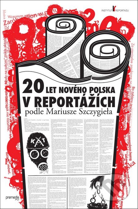 20 let nového Polska v reportážích podle Mariusze Szczygieła - 