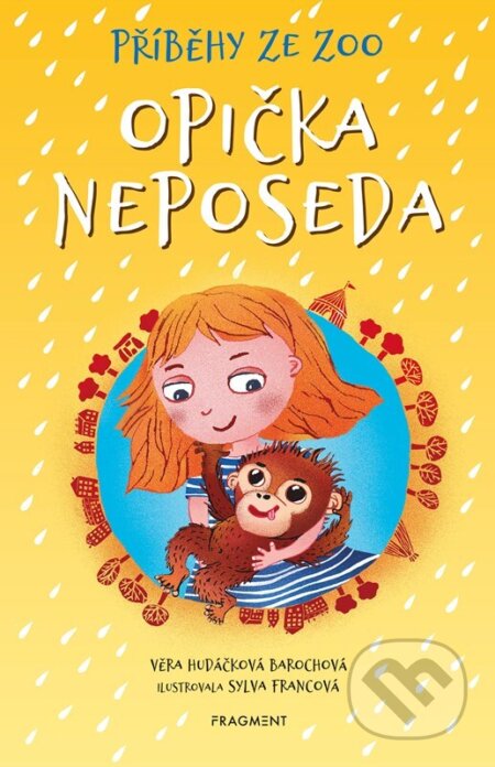 Příběhy ze zoo - Opička neposeda - Věra Hudáčková Barochová, Sylva Francová (ilustrátor)