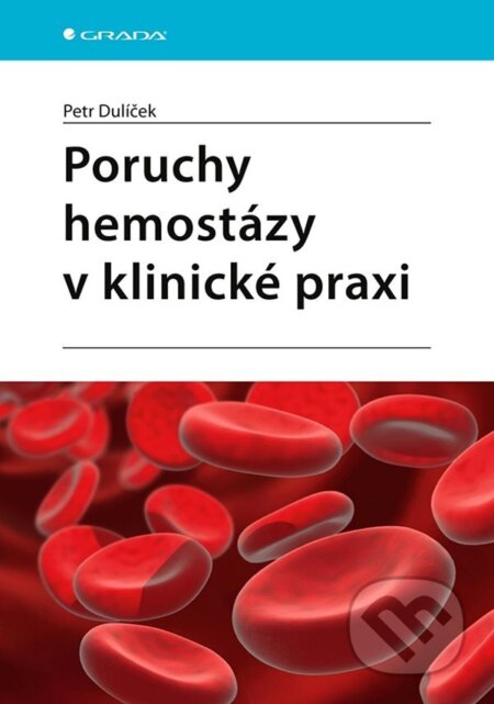 Poruchy hemostázy v klinické praxi