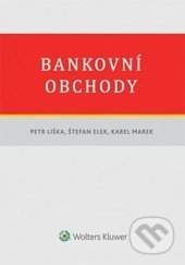 Bankovní obchody - Petr Liška, Štefan Elek, Karel Marek