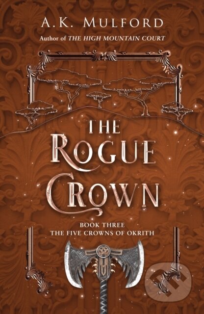 The Rogue Crown - A.K. Mulford