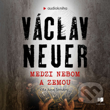 Medzi nebom a zemou - Václav Neuer
