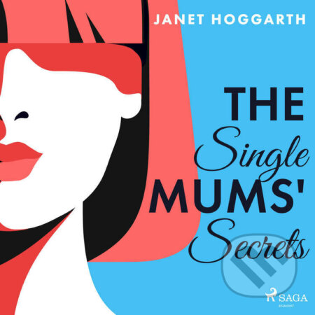 The Single Mums&#039; Secrets (EN) - Janet Hoggarth