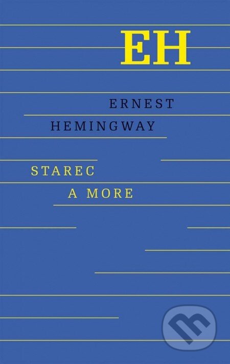 Starec a more - Ernest Hemingway