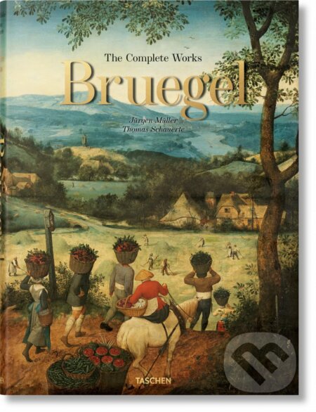 Bruegel. The Complete Works - Jürgen Müller, Thomas Schauerte