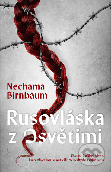 Rusovláska z Osvětimi - Nechama Birnbaum