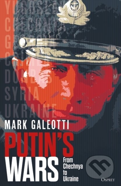 Putin&#039;s Wars - Mark Galeotti