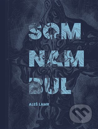 Somnambul - Aleš Lamr