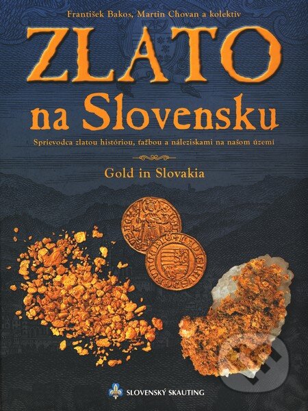 Zlato na Slovensku - František Bakoš, Martin Chovan, kolektív