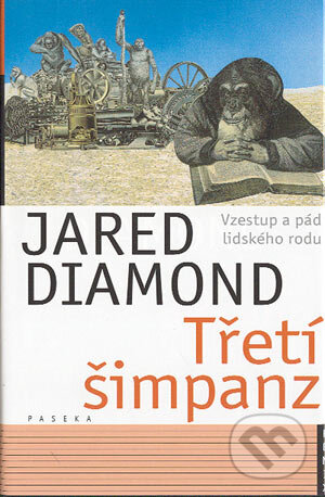 Třetí šimpanz - Jared Diamond
