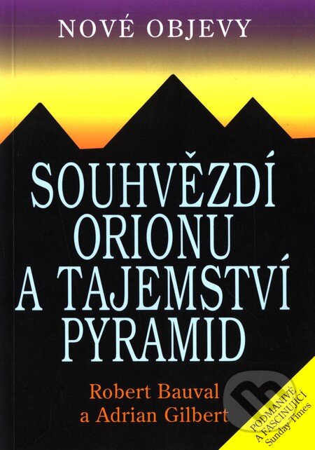 Souhvězdí Orionu a tajemství Pyramid - Robert Bauval, Adrian Gilbert