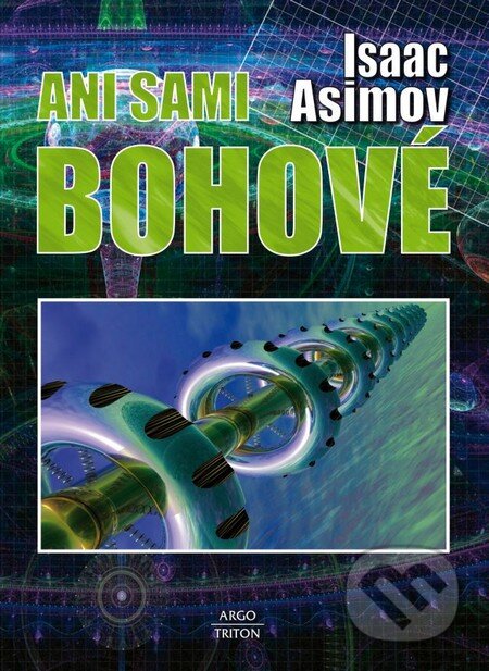 Ani sami bohové - Isaac Asimov