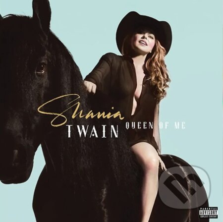 Shania Twain: Queen Of Me - Shania Twain