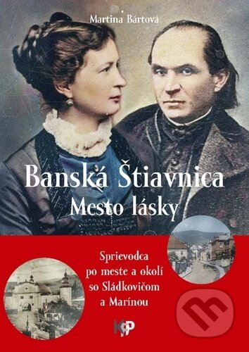 Banská Štiavnica - Mesto lásky - Martina Bártová a kolektív