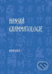 Hanská grammatologie - David Uher