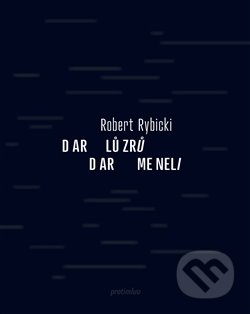 Dar lůzrů / Dar meneli - Robert Rybicki