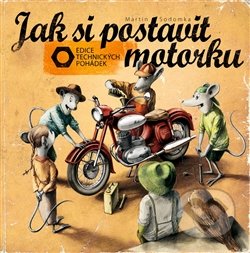 Jak si postavit motorku - Martin Sodomka