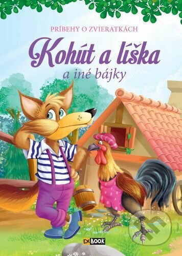 Kohút a líška a iné bájky