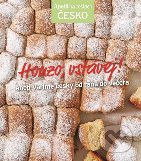 Honzo, vstávej! - kuchařka z edice Apetit na cestách - Česko - Kolektív autorov