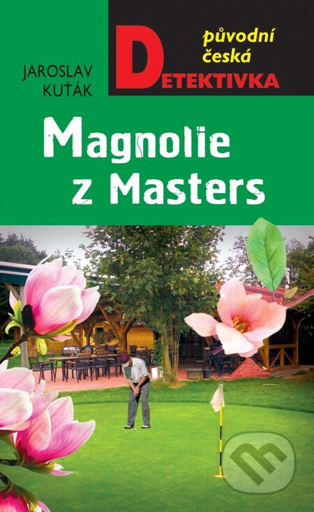 Magnolie z Masters - Jaroslav Kuťák