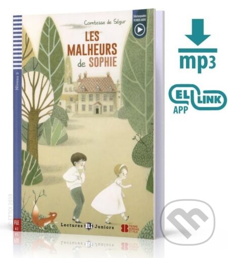 Lectures ELI Juniors 2/A2: Les malheurs de Sophie + Downloadable multimedia