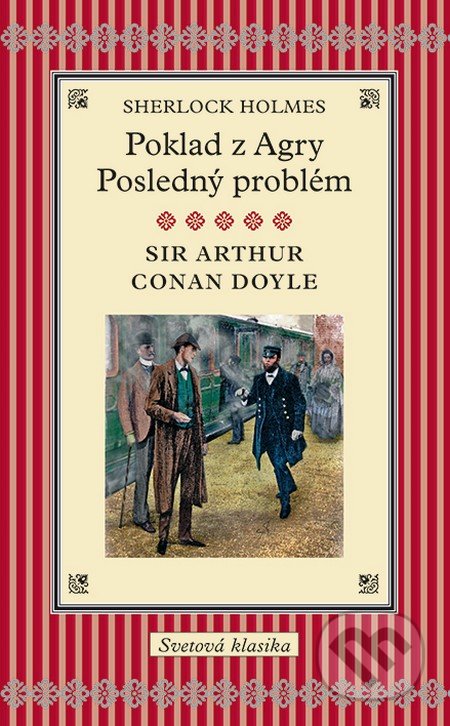 Sherlock Holmes / Poklad z Agry / Posledný problém - Arthur Conan Doyle