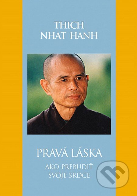Pravá láska - Thich Nhat Hanh