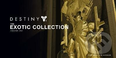Destiny: The Exotic Collection, Volume One