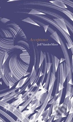 Acceptance by Jeff VanderMeer Acceptance by Jeff VanderMeer