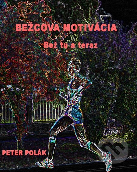 Bežcova motivácia - Peter Polák