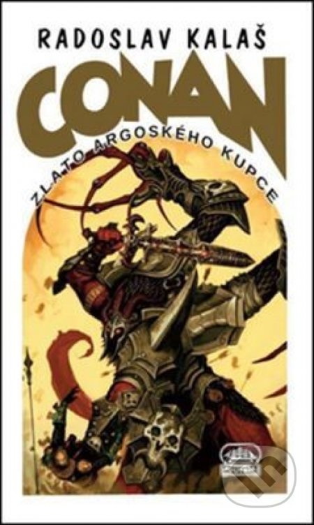 Conan: Zlato argoského kupce - Radoslav Kalaš