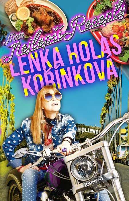 Moje nejlepší recepty - Lenka Holas Kořínková