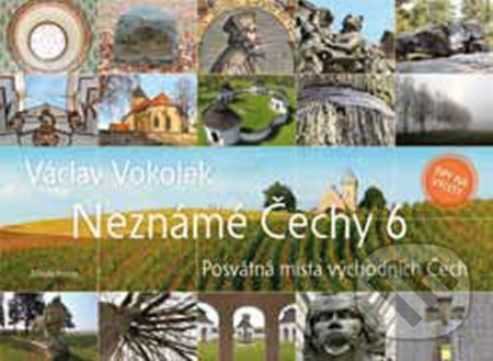 Neznámé Čechy 6 - Václav Vokolek