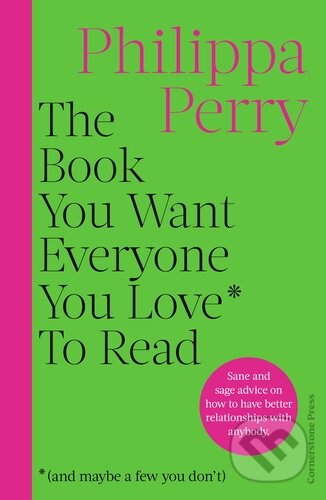 The Book You Want Everyone You Love* To Read