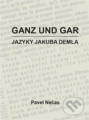 Ganz und gar : jazyky Jakuba Demla