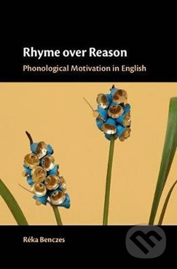 Rhyme over Reason: Phonological Motivation in English
