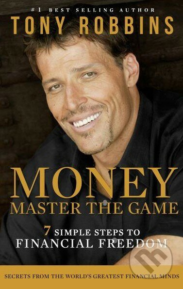 Money: Master the Game - Tony Robbins, Anthony Robbins