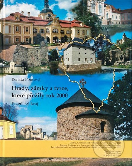 Hrady, zámky a tvrze, které přežily rok 2000 - Plzeňský kraj - Renata Pourová