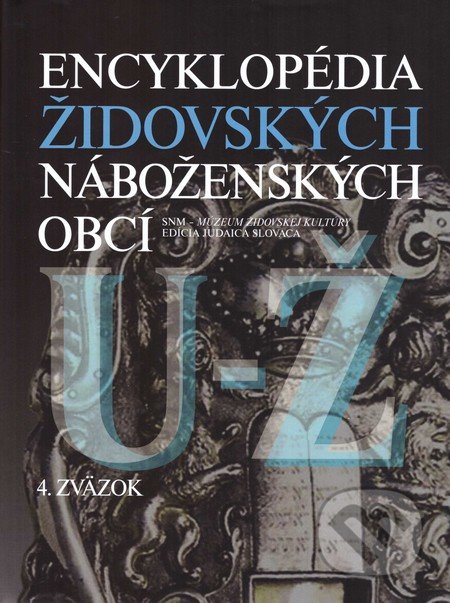 Encyklopédia židovských náboženských obcí (U-Ž) - SNM - Múzeum židovskej kultúry