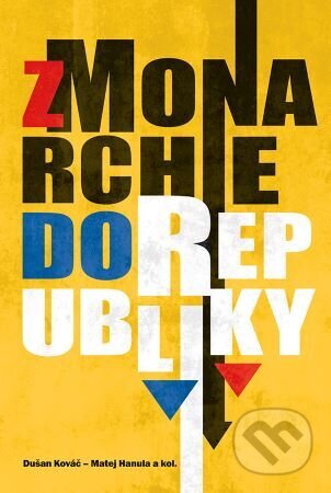 Z monarchie do republiky a z demokracie do totality