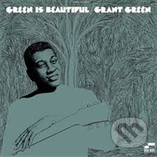 Grant Green: Green Is Beautiful LP