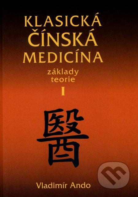 Klasická čínská medicína I. - Vladimír Ando