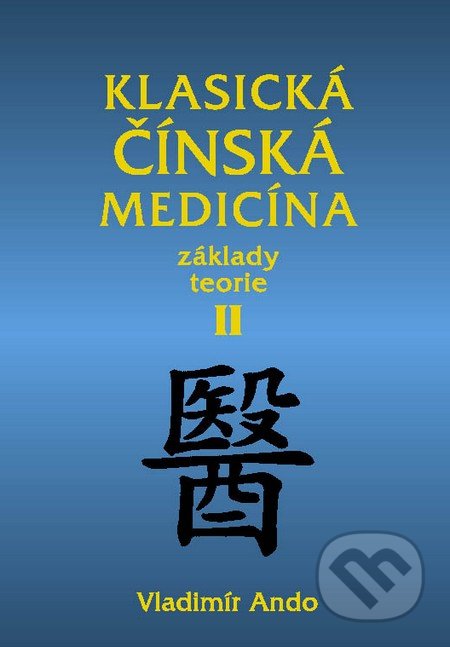 Klasická čínská medicína II. - Vladimír Ando