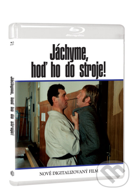 Jáchyme, hoď ho do stroje!