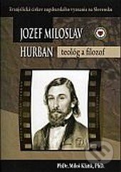 Jozef Miloslav Hurban - Miloš Klátik