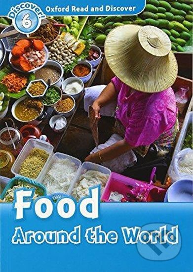 Oxford Read and Discover: Level 6: Food Around the World