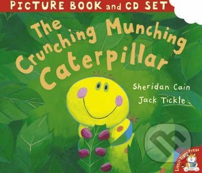 The Crunching Munching Caterpillar - Sheridan Cain, Jack Tickle