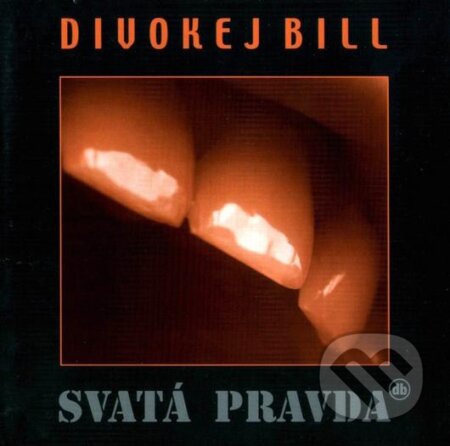 Divokej Bill: Svata Pravda (remastered 2023) LP